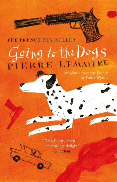 Going to the Dogs 9781914495823 Pierre Lemaitre