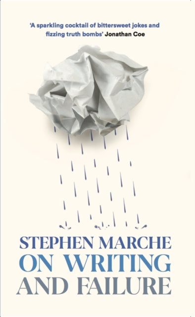 Book cover of: On Writing and Failure. By: Stephen Marche