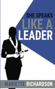 Book cover of: She Speaks Like A Leader