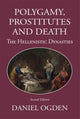 Book cover of: Polygamy,  Prostitutes and Death. By: Daniel Ogden