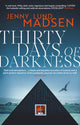 Book cover of: Thirty Days of Darkness. By: Jenny Lund Madsen
