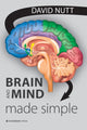 Book cover of: Brain and Mind Made Simple. By: David J. Nutt
