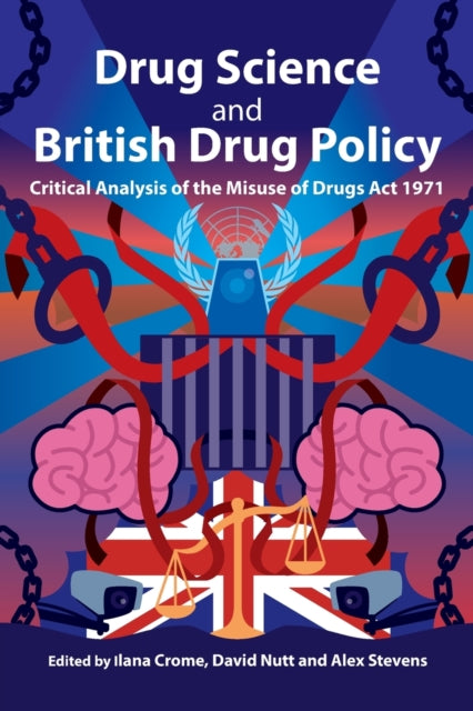 Book cover of: Drug Science and British Drug Policy. By: Ilana B. Crome