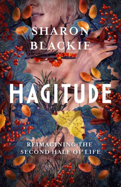 Book cover of: Hagitude. By: Sharon Blackie