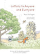 Book cover of: Letters to Anyone and Everyone. By: Toon Tellegen