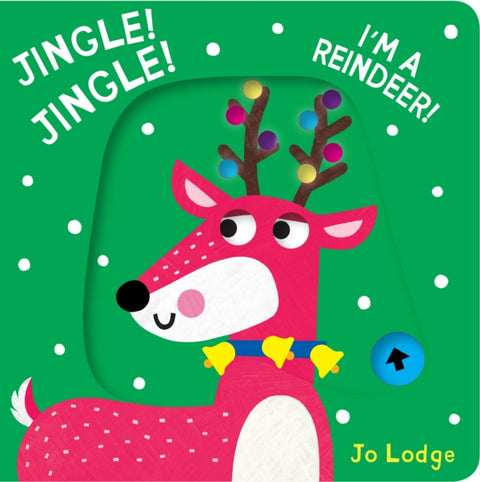 Jingle! Jingle! I’m a Reindeer!, A Pull Tab Book