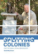 Book cover of: Splitting Colonies for the Small-Scale Beekeeper. By: David Macfawn