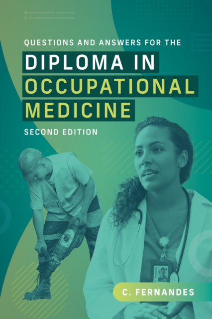 Book cover of: Questions and Answers for the Diploma in Occupational Medicine, second edition