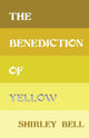 Book cover of: Benediction of Yellow