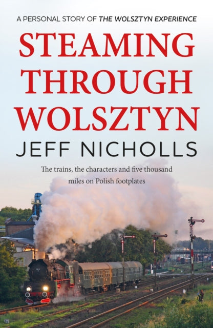 Book cover of: Steaming Through Wolsztyn