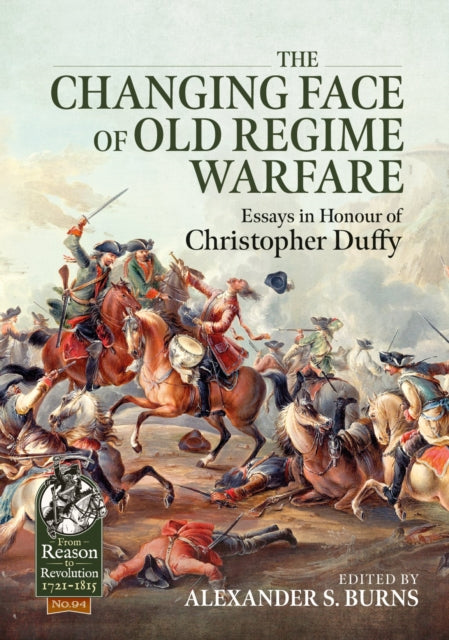 Book cover of: The Changing Face of Old Regime Warfare. By: Alexander S. Burns