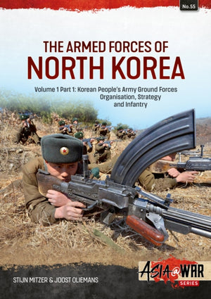 The Armed Forces of North Korea, Volume 1 - Ground Forces