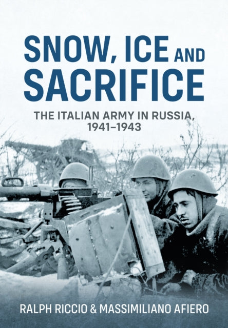 Book cover of: Snow, Ice and Sacrifice. By: Massimiliano Afiero