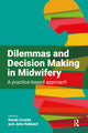 Book cover of: Dilemmas and Decision Making in Midwifery. By: Julia Hubbard