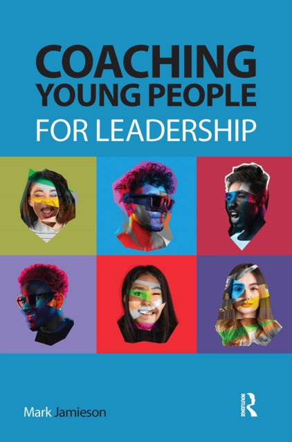 Book cover of: Coaching Young People for Leadership. By: JAMIESON