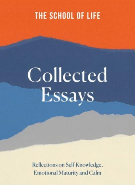 Book cover of: School of Life: Collected Essays. By: The School of Life