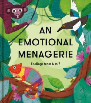 Emotional Menagerie, Feelings from A-Z