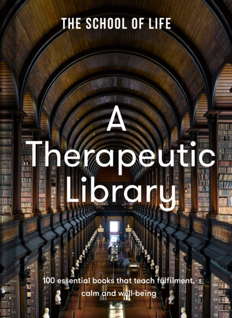 Book cover of: Therapeutic Library. By: The School of Life