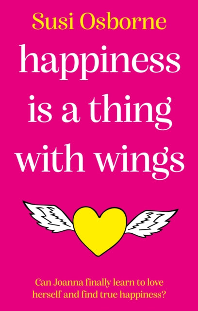 Book cover of: Happiness is a Thing With Wings. By: Susi Osborne