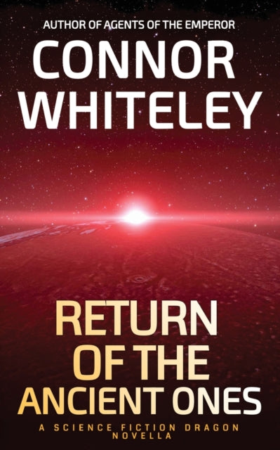 Book cover of: Return of The Ancient Ones. By: Connor Whiteley