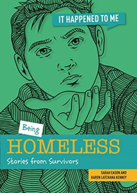 Being Homeless, Stories from Survivors