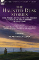 Book cover of: Haunted Dusk Stories. By: Henry Mills Alden