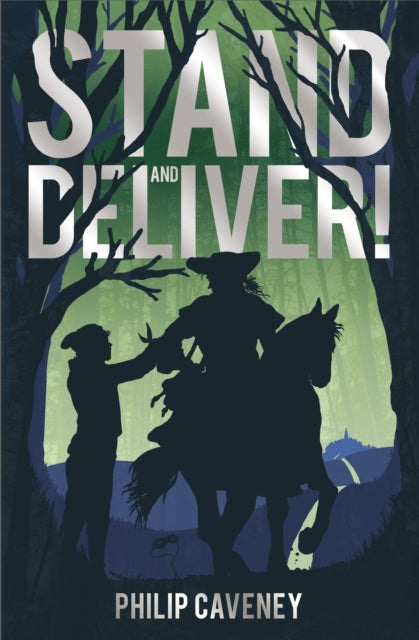 Book cover of: Stand and Deliver!. By: Philip Caveney