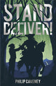Book cover of: Stand and Deliver!. By: Philip Caveney
