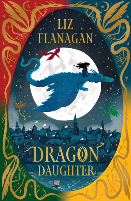 Dragon Daughter, Legends of the Sky #1 9781915235640 Liz Flanagan