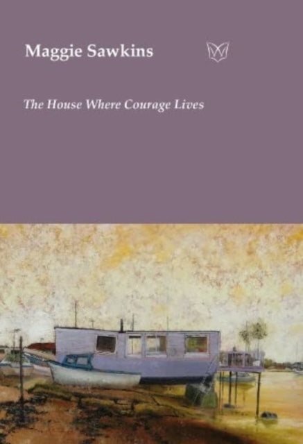 Book cover of: House Where Courage Lives. By: Maggie Sawkins