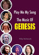 Book cover of: Play Me My Song - The Music of Genesis. By: Philip Stichtenoth