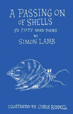 Passing On of Shells, 50 Fifty-Word Poems