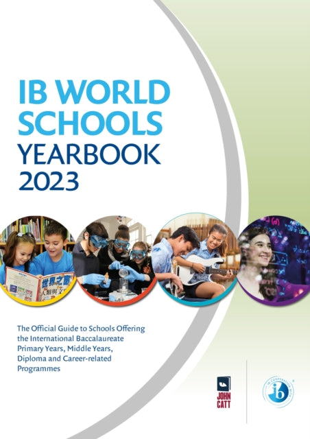 Book cover of: IB World Schools Yearbook 2023: The Official Guide to Schools Offering the International Baccalaureate Primary Years, Middle Years, Diploma and Career-related Programmes. By: Jonathan Barnes