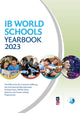 Book cover of: IB World Schools Yearbook 2023: The Official Guide to Schools Offering the International Baccalaureate Primary Years, Middle Years, Diploma and Career-related Programmes. By: Jonathan Barnes