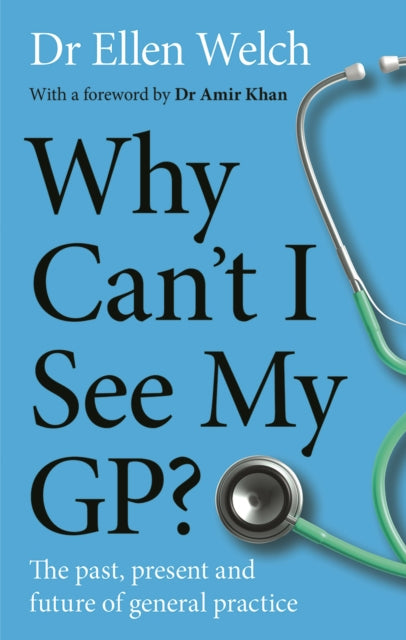 Book cover of: Why Can’t I See My GP?. By: WELCH