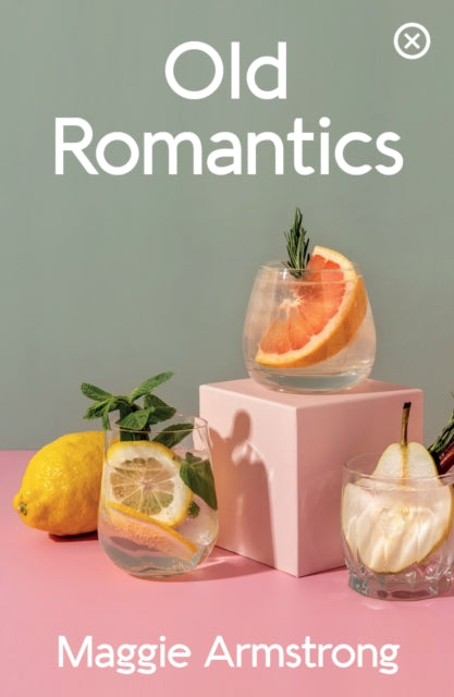 Book cover of: Old Romantics. By: Maggie Armstrong
