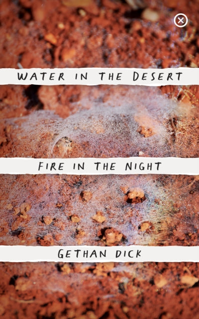 Book cover of: Water in the Desert Fire in the Night. By: Gethan Dick