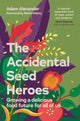 Book cover of: Accidental Seed Heroes