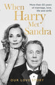 When Harry Met Sandra, Harry & Sandra Redknapp - Our Love Story: More than 50 years of marriage, love, life and strife 9781915306029 Harry Redknapp