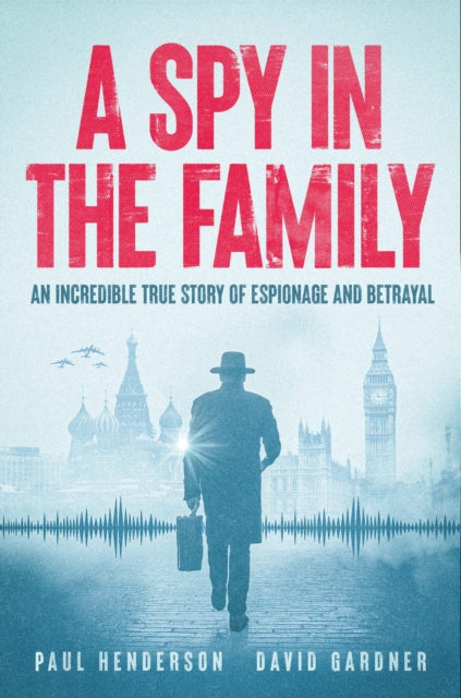 Book cover of: Spy In The Family. By: Paul Henderson