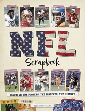 NFL Scrapbook, Discover the Players, the Matches, the History
