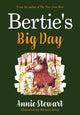 Book cover of: Bertie's Big Day. By: Annie Stewart