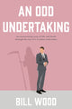 Book cover of: Odd Undertaking. By: Bill Wood