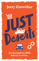 Book cover of: Just Deserts. By: Jerry Crowther