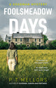 Book cover of: Foolsmeadow Days. By: P. T. Mellors