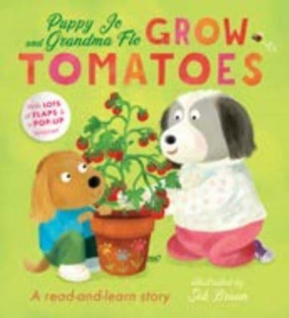 Book cover of: Puppy Jo and Grandma Flo Grow Tomatoes