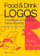 Book cover of: Food & Drink Logos. By: Counter-Print