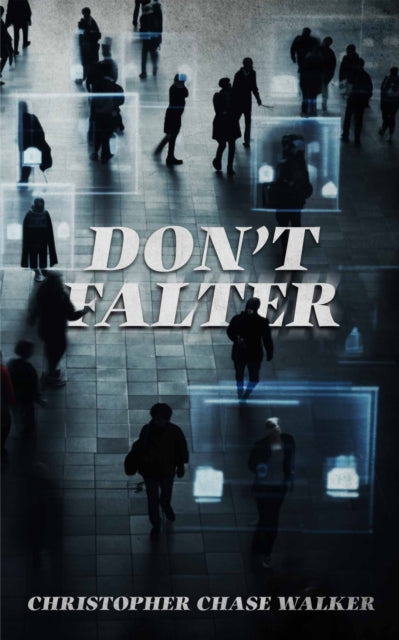Book cover of: Don't Falter. By: Christopher Chase Walker