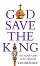 Book cover of: God Save The King. By: Ian Bradley