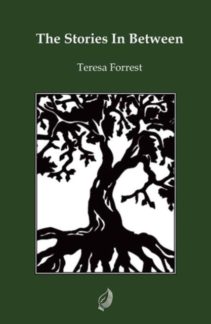 Book cover of: Stories In Between. By: Teresa Forrest